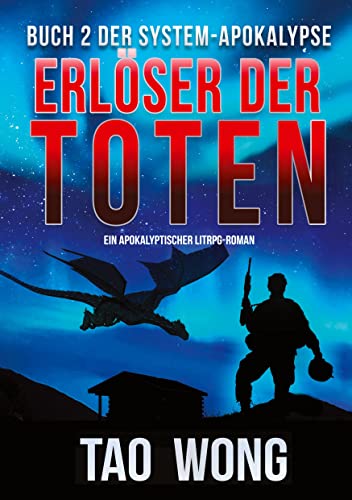 Erlöser der Toten: Ein LitRPG-Apokalypse Roman (Die System-Apokalypse)