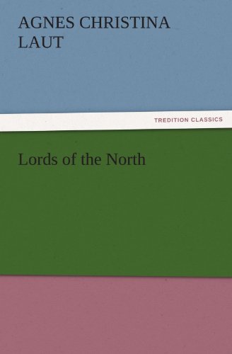 Lords of the North (TREDITION CLASSICS)