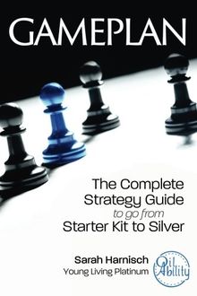 Gameplan: The Complete Strategy Guide to go from Starter Kit to Silver