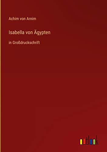 Isabella von Ägypten: in Großdruckschrift