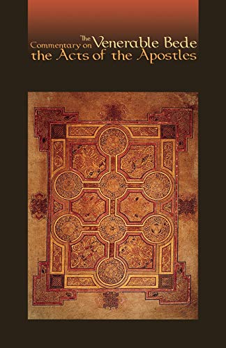 The Venerable Bede: Commentary on the Acts of the Apostles (Cistercian Studies, Band 117)