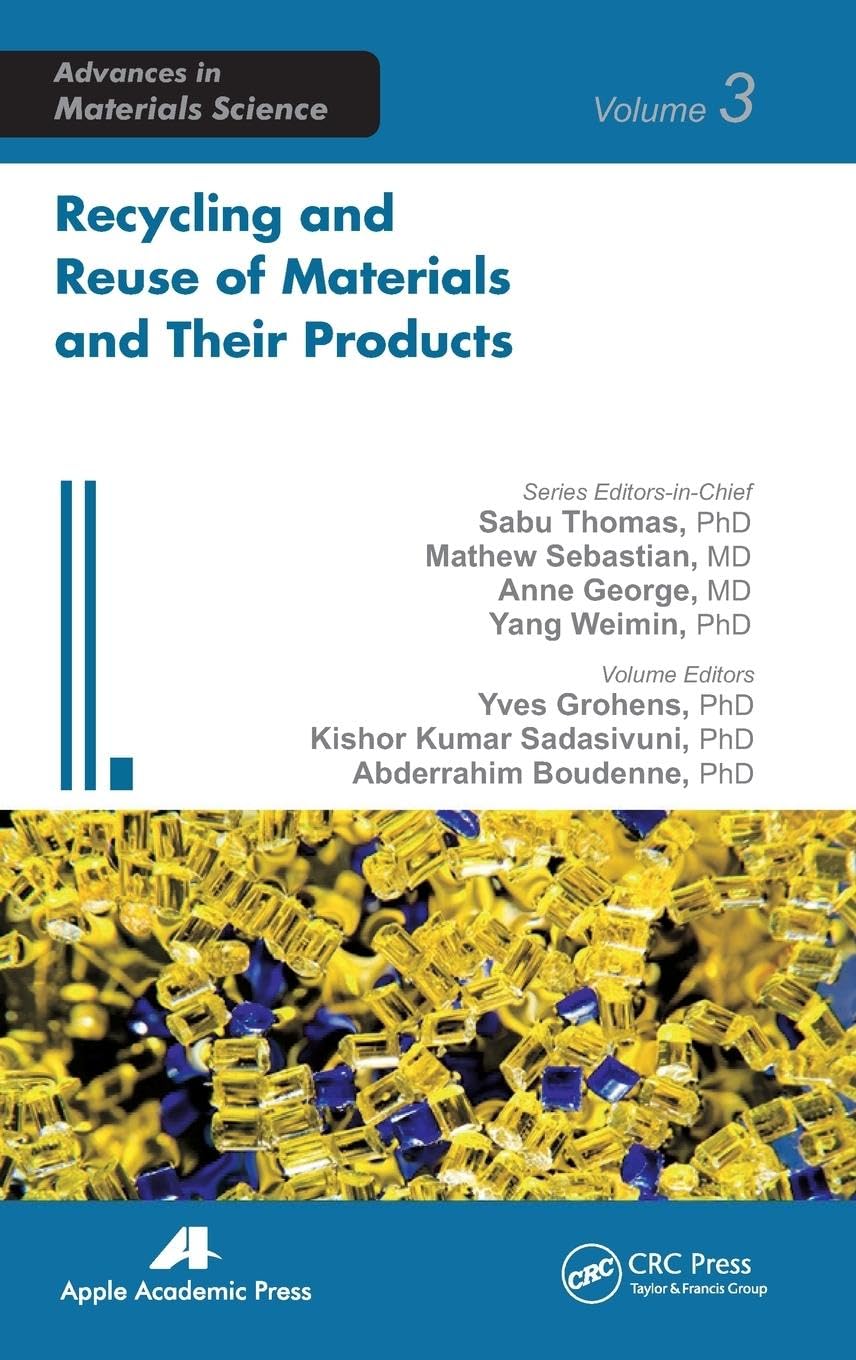 Recycling and Reuse of Materials and Their Products (Advances in Materials Science, Band 3)