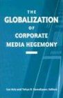 The Globalization of Corporate Media Hegemony (Suny Series in Global Media Studies)