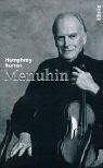 Menuhin: Die Biographie