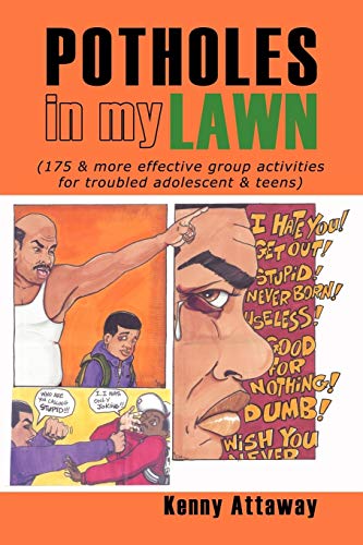 Potholes in My Lawn: (175 & More Effective Group Activities for Troubled Adolescent & Teens)