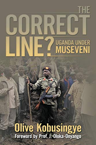 The Correct Line?: Uganda Under Museveni