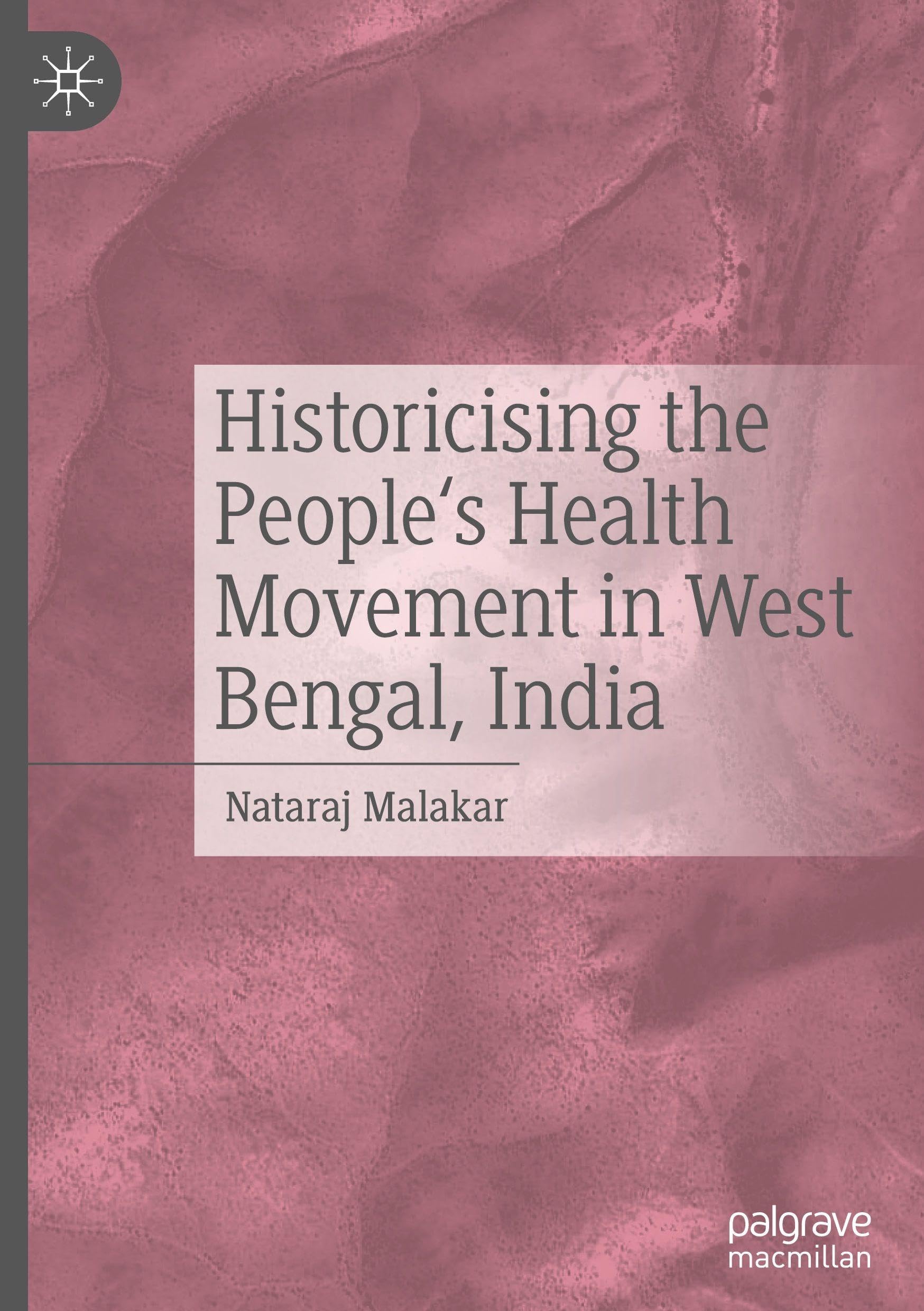 Historicising the People's Health Movement in West Bengal, India - Neuware