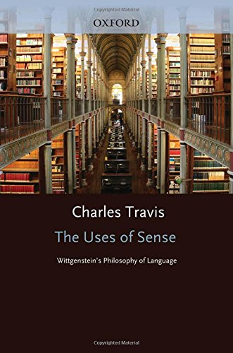 The Uses of Sense: Wittgenstein's Philosophy of Language
