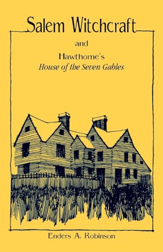 Salem Witchcraft and Hawthorne's House of the Seven Gables
