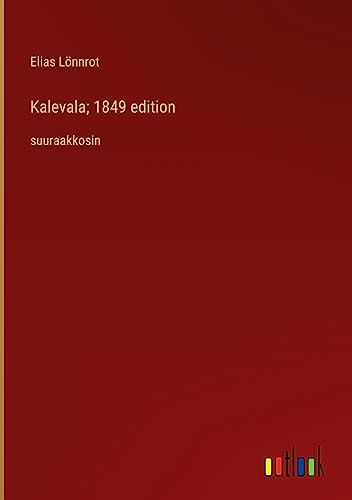 Kalevala; 1849 edition: suuraakkosin