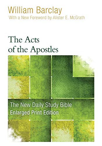 The Acts of the Apostles (Enlarged Print) (The New Daily Study Bible)