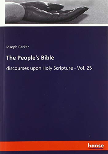The People's Bible: discourses upon Holy Scripture - Vol. 25
