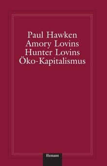 Öko-Kapitalismus: Die industrielle Revolution des 21. Jahrhunderts