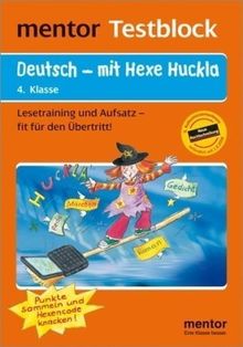 Testblock Deutsch - mit Hexe Huckla 4. Klasse: Lesetraining und Aufsatz - fit für den Übertritt | Buch | Zustand gut