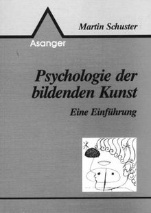 Psychologie der bildenden Kunst. Eine Einführung