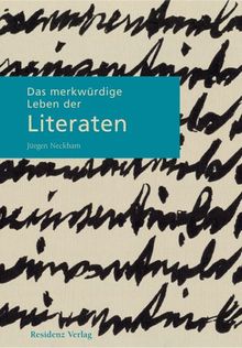 Das merkwürdige Leben der Literaten