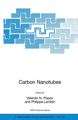 Carbon Nanotubes: From Basic Research to Nanotechnology (NATO Science Series II: Mathematics, Physics and Chemistry, 222, Band 222)