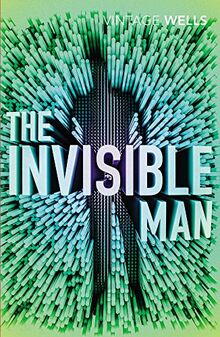 The Invisible Man: Wells H.G. (Vintage Classics)