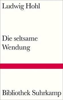 Die seltsame Wendung: Novelle (Bibliothek Suhrkamp)