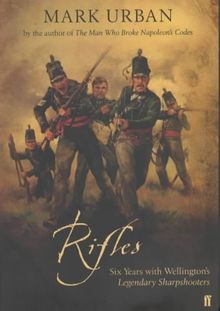 Rifles. Six Years with Wellington's Elite