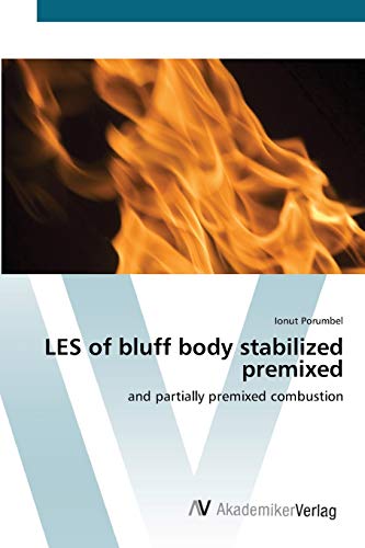 LES of bluff body stabilized premixed: and partially premixed combustion