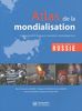 Atlas de la mondialisation : comprendre l'espace mondial contemporain : dossier spécial Russie