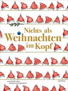 Nichts als Weihnachten im Kopf: Geschichten und Gedichte