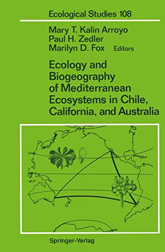 Ecology and Biogeography of Mediterranean Ecosystems in Chile, California, and Australia (Ecological Studies) (Ecological Studies, 108, Band 108)