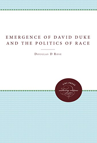 Emergence of David Duke and the Politics of Race (Tulane Studies in Political Science)