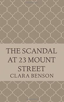 The Scandal at 23 Mount Street (An Angela Marchmont Mystery)