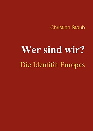 Wer sind wir? Die Identität Europas