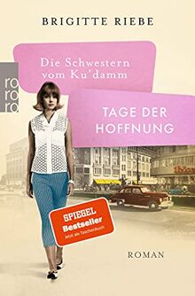 Die Schwestern vom Ku'damm: Tage der Hoffnung: Die 50er-Jahre-Reihe