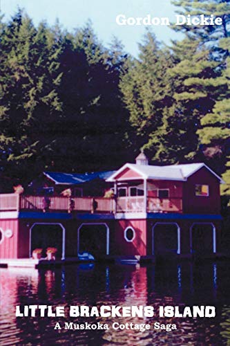 Little Brackens Island: A Muskoka Cottage Saga