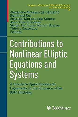 Contributions to Nonlinear Elliptic Equations and Systems: A Tribute to Djairo Guedes de Figueiredo on the Occasion of his 80th Birthday (Progress in ... Equations and Their Applications)