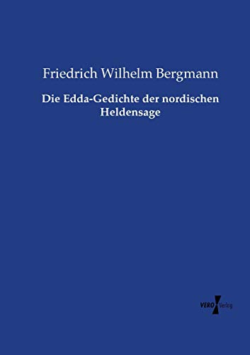 Die Edda-Gedichte der nordischen Heldensage