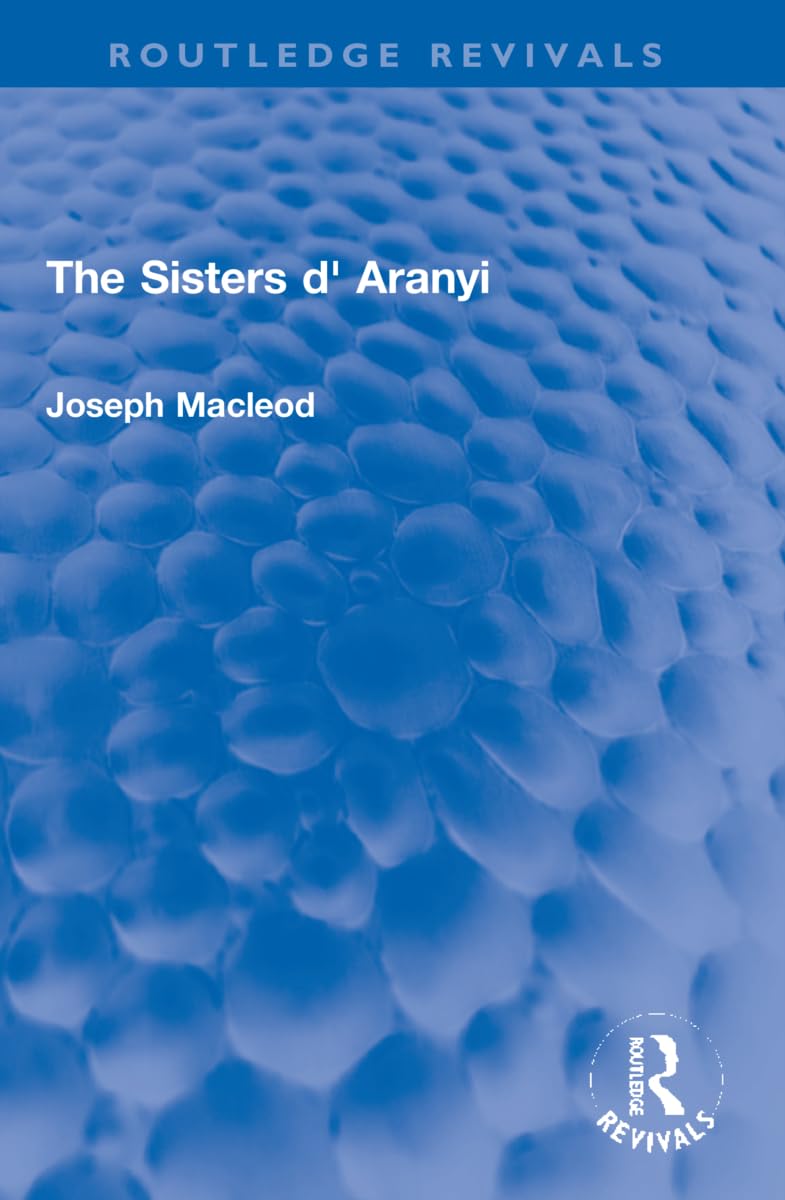 The Sisters d' Aranyi (Routledge Revivals)