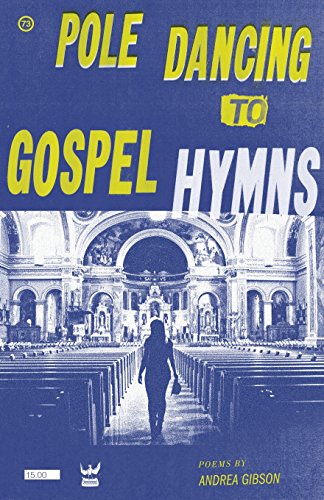 Andrea Gibson Pole Dancing To Gospel Hymns
