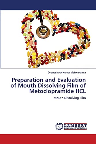 Preparation and Evaluation of Mouth Dissolving Film of Metoclopramide HCL: Mouth Dissolving Film