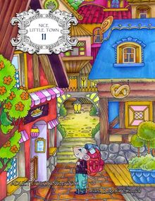 Nice Little Town 11: Adult Coloring Book (Mice adventures, stress relieving designs)