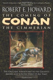 The Coming of Conan the Cimmerian: Book One (Conan of Cimmeria)