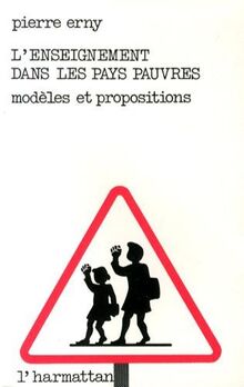 L'Enseignement dans les pays pauvres : modèles et propositions