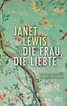 Die Frau, die liebte: Roman