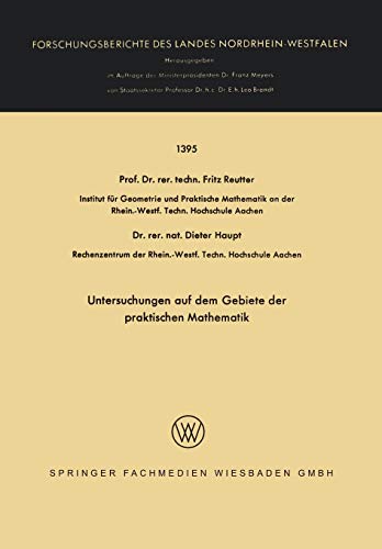 Untersuchungen auf dem Gebiete der praktischen Mathematik (Forschungsberichte des Landes Nordrhein-Westfalen, 1395, Band 1395)