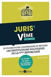 Juris' Ve : 25 fiches pour comprendre et réviser les institutions politiques de la Ve République