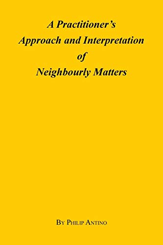 A Practitioner's Approach and Interpretation of Neighbourly Matters