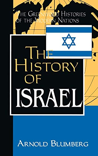 The History of Israel (Greenwood Histories of the Modern Nations)