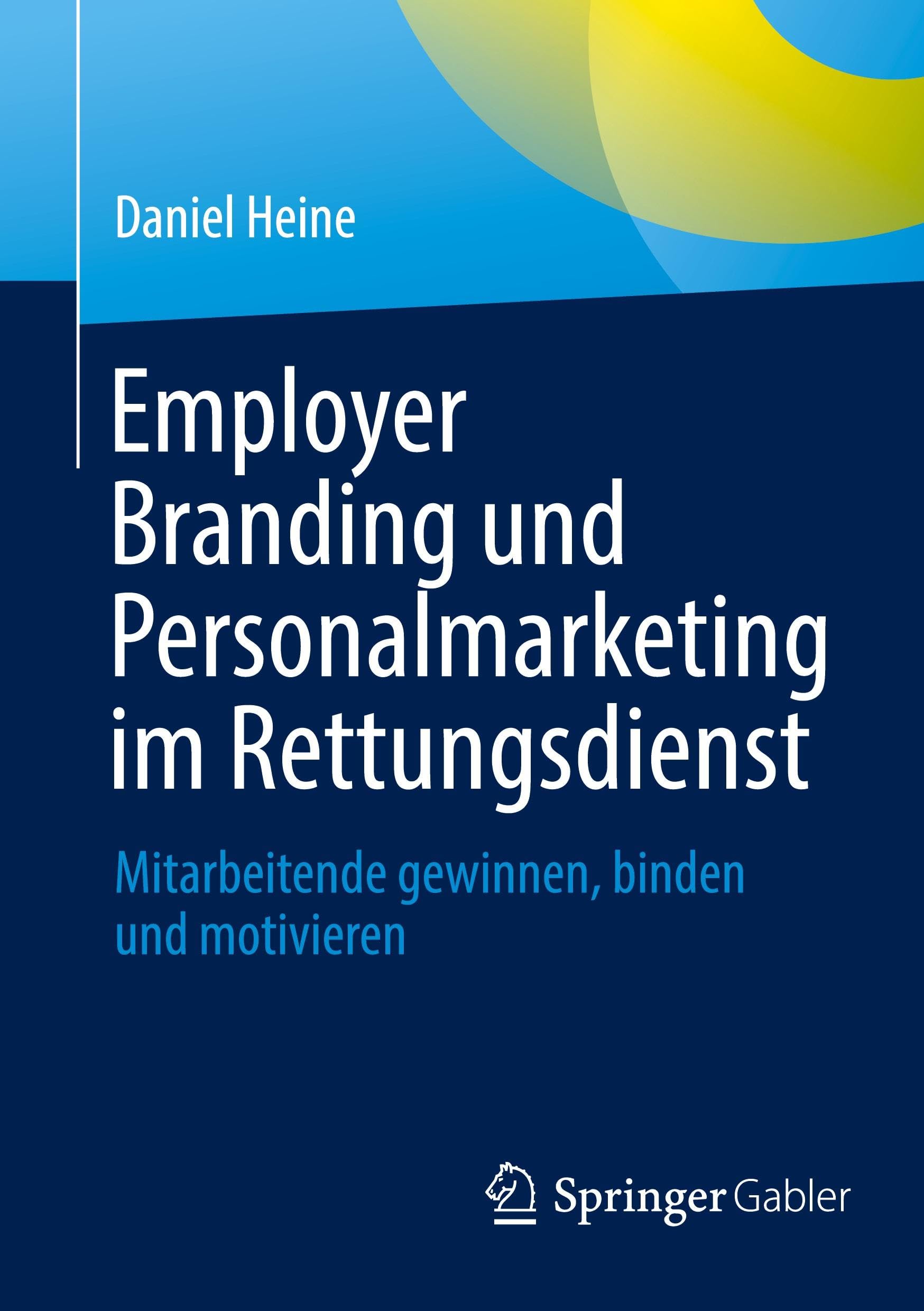 Employer Branding und Personalmarketing im Rettungsdienst: Mitarbeitende gewinnen, binden und motivieren