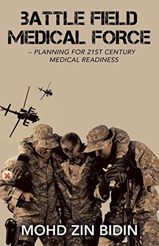 Battle Field Medical Force - Planning for 21St Century Medical Readiness