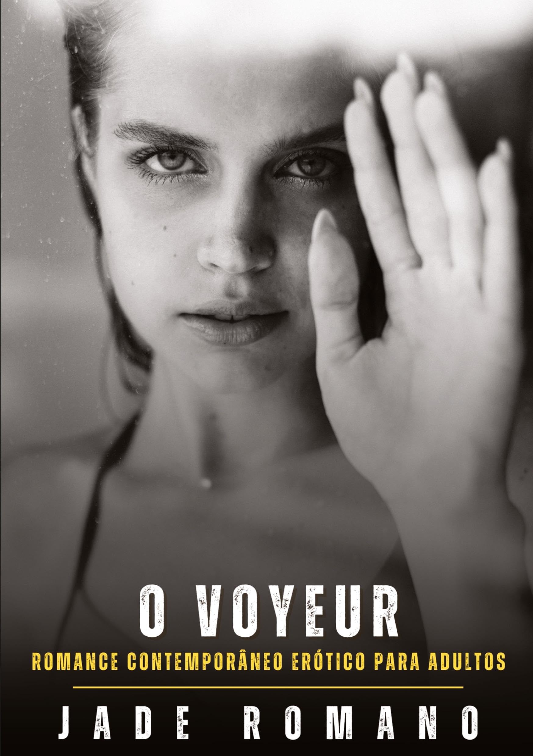 O Voyeur: Romance Contemporâneo Erótico para Adultos