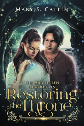 Restoring the Throne: The Haighdlen Chronicles, Book 2